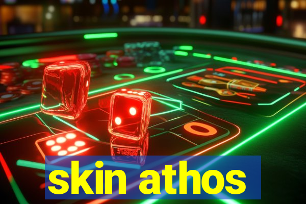 skin athos